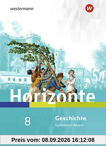Horizonte - Geschichte für Gymnasien in Bayern - Ausgabe 2018: Schülerband 8