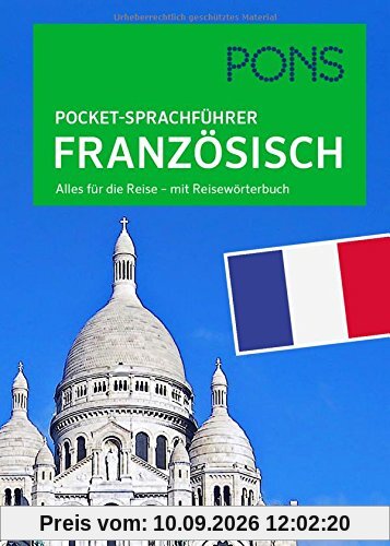 PONS Pocket-Sprachführer Französisch: Alles für die Reise - mit Reisewörterbuch