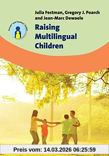 Julia Festman Raising Multilingual Children (Parents' And Teachers' Guides, Band 23)