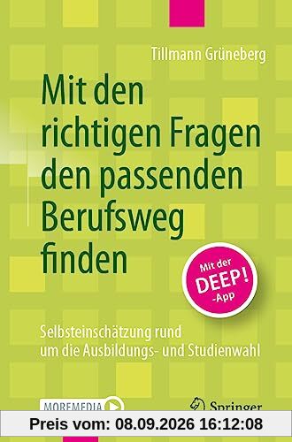 Mit den richtigen Fragen den passenden Berufsweg finden: Selbsteinschätzung rund um die Ausbildungs- und Studienwahl