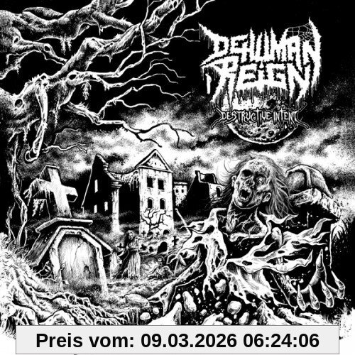 Dehuman Reign Destructive Intent
