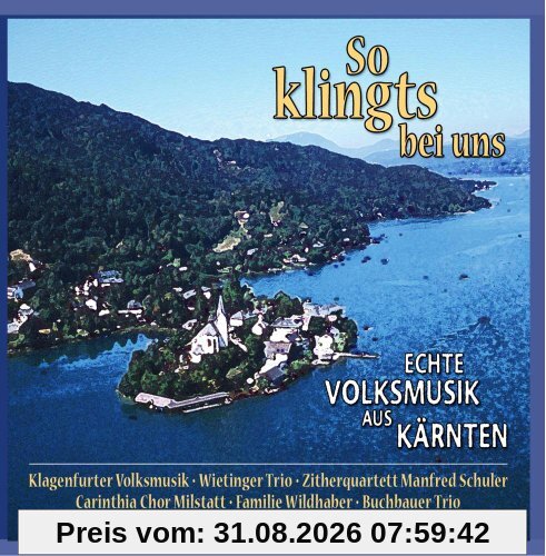 So Klingts Bei Uns - Echte Volksmusik aus Kärnten
