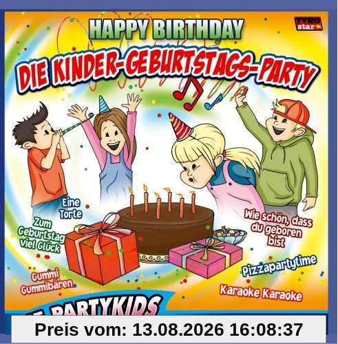 Die Kinder-Geburtstags-Party; Hoch sollst du leben; Wie schön dass du geboren bist; Zum Geburtstag viel Glück; Happy Birthday to you; Kindergeburtstag; Kindergeburtstagsmusik