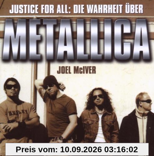 Metallica-Hörbuch Justice For All: Die Wahrheit über Metallica - gelesen von Claude-Oliver Rudolph (von Joel McIver)