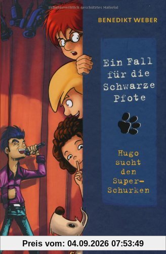 Ein Fall für die Schwarze Pfote 05. Hugo sucht den Super-Schurken