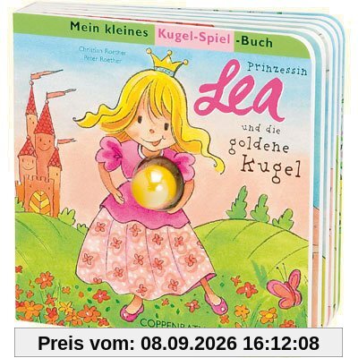Mein kleines Kugel-Spiel-Buch. Prinzessin Lea und die goldene Kugel. Mein kleines Kugel-Spiel-Buch