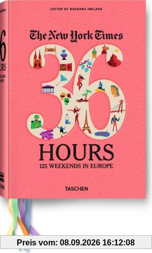 The New York Times, 36 hours : 125 weekends in Europe