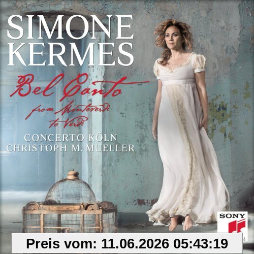 Simone Kermes Bel Canto - From Monteverdi To Verdi