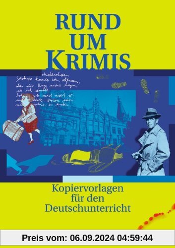 Rund um ... - Sekundarstufe I: Rund um Krimis: Kopiervorlagen: Kopiervorlagen für den Deutschunterricht