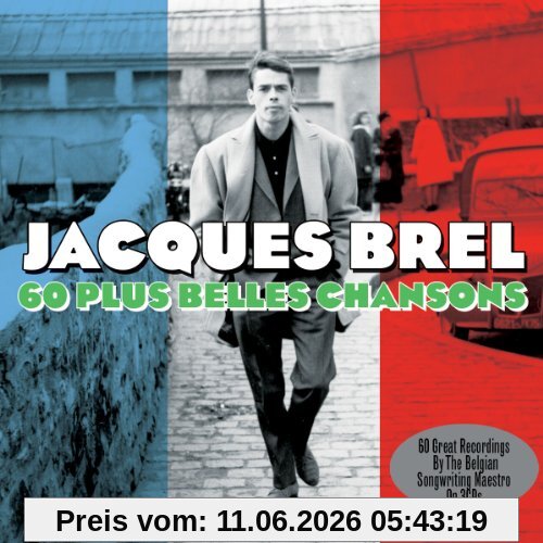 Jacques Brel 60 Plus Belles Chansons