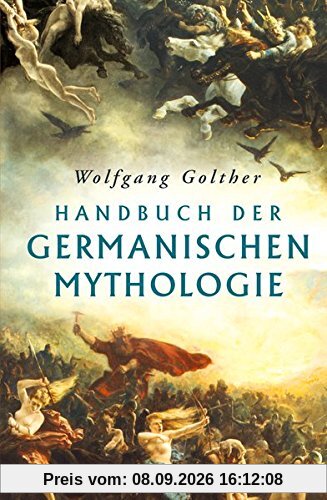Handbuch der germanischen Mythologie: vollständige Ausgabe