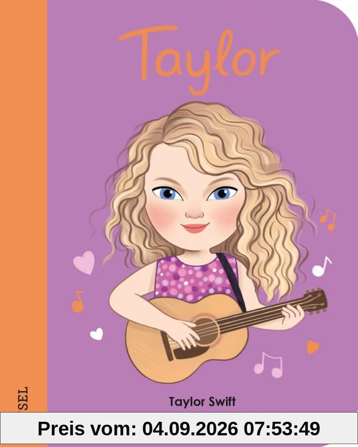 Little People, Big Dreams. Mini – Taylor Swift: Deutsche Ausgabe | Pappbilderbuch mit abgerundeten Ecken für Kinder von 1 bis 3 Jahren