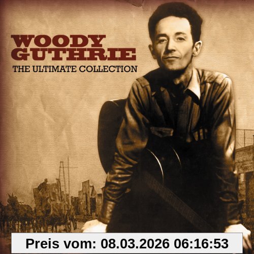 Woody Guthrie The Ultimate Collection