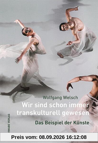 Wir sind schon immer transkulturell gewesen: Das Beispiel der Künste