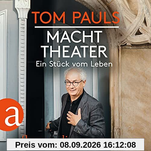 Tom Pauls - Macht Theater: Ein Stück vom Leben