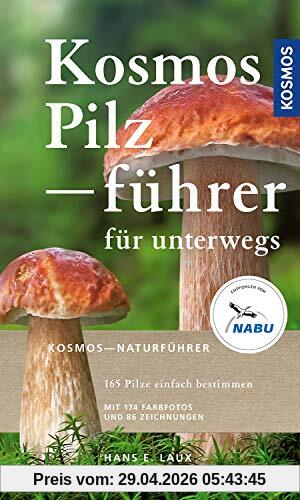 Kosmos Pilzführer für unterwegs: 165 Arten, über 250 Abbildungen
