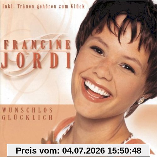 Francine Jordi Wunschlos Glücklich