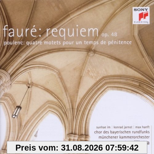 Fauré: Requiem op. 48/Poulenc: Quatre motets pour un temps de pénitence