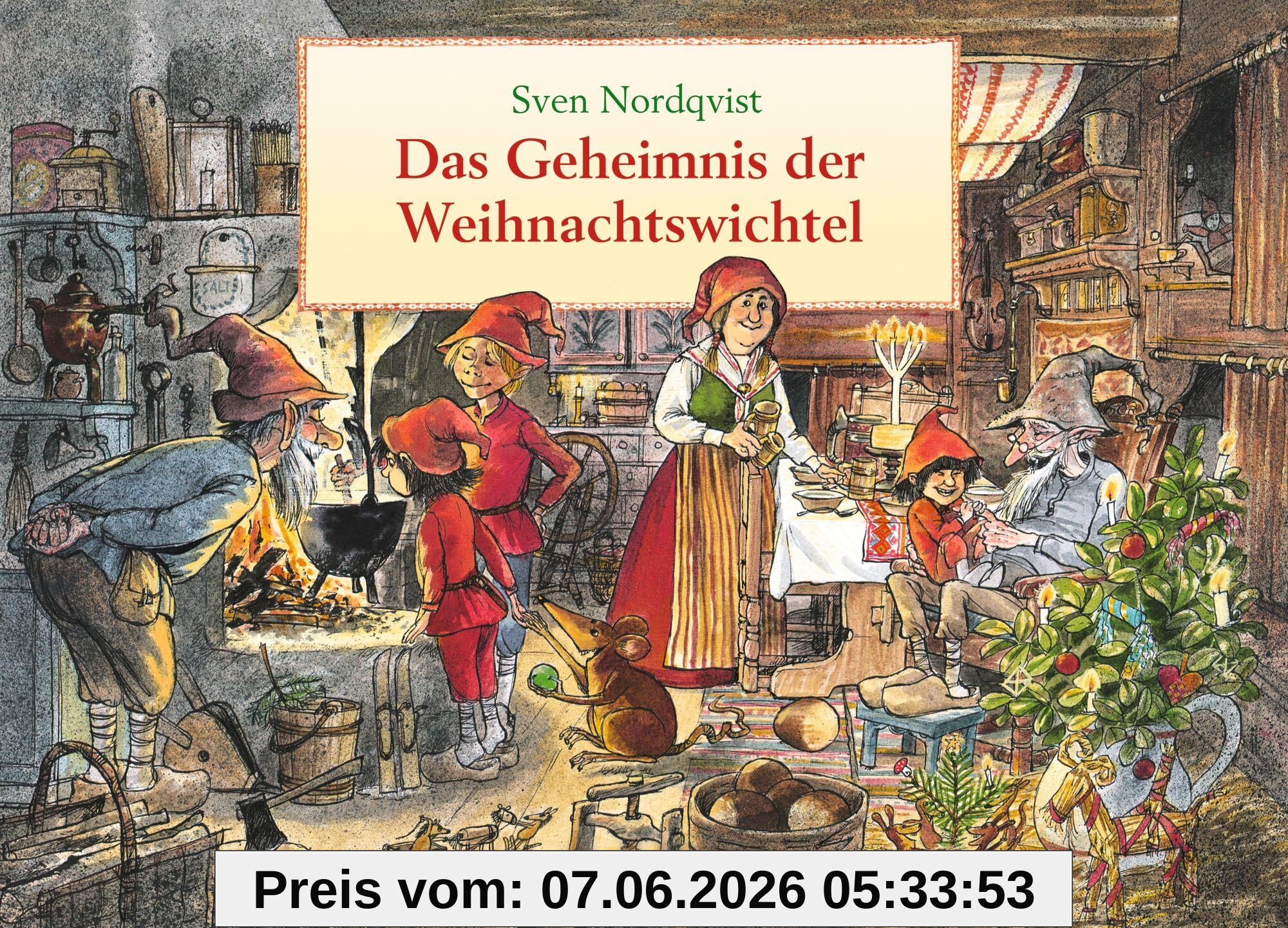 Das Geheimnis der Weihnachtswichtel: Zauberhaftes Weihnachts-Bilderbuch vom Erfinder von Pettersson und Findus für Kinder ab 4 Jahren