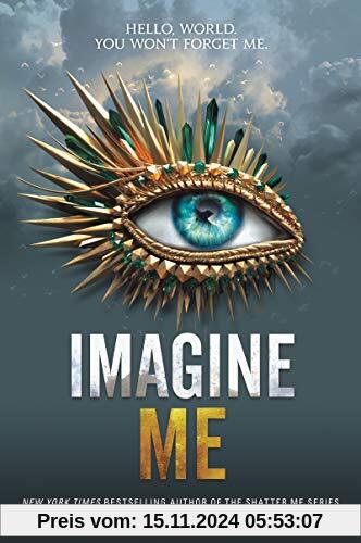 Imagine Me (Shatter Me, 6)