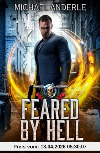 Feared By Hell: An Urban Fantasy Action Adventure (The Unbelievable Mr. Brownstone, Band 1)
