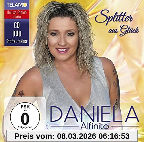 Daniela Alfinito Splitter Aus Glück (Deluxe Edition)