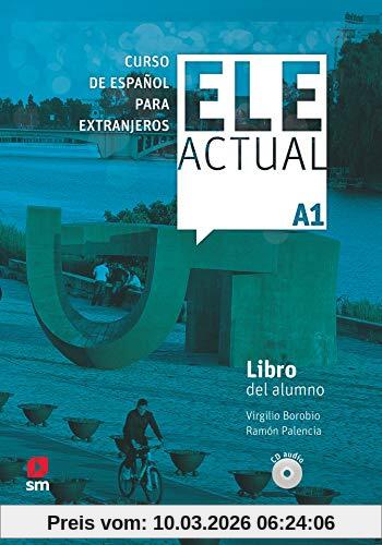 Ramón Palencia del Burgo Ele Actual A1. Libro Del Alumno Cd, Libro Del Alumno (con Licencia Digital) + CDs A1 - 2019 Ed.