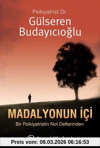 Gülseren Budayicioglu Madalyonun Ici, Bir Psikiyatrin Not Defterinden, Bir Psikiyatristin Not Defterinden