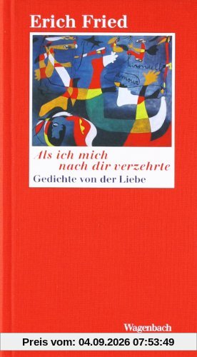 Als ich mich nach dir verzehrte. Zweiundsiebzig Gedichte von der Liebe. (Wagenbach SALTO)