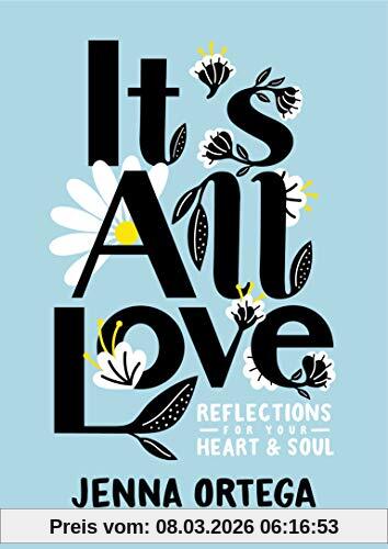 Jenna Ortega It's All Love, Reflections For Your Heart & Soul