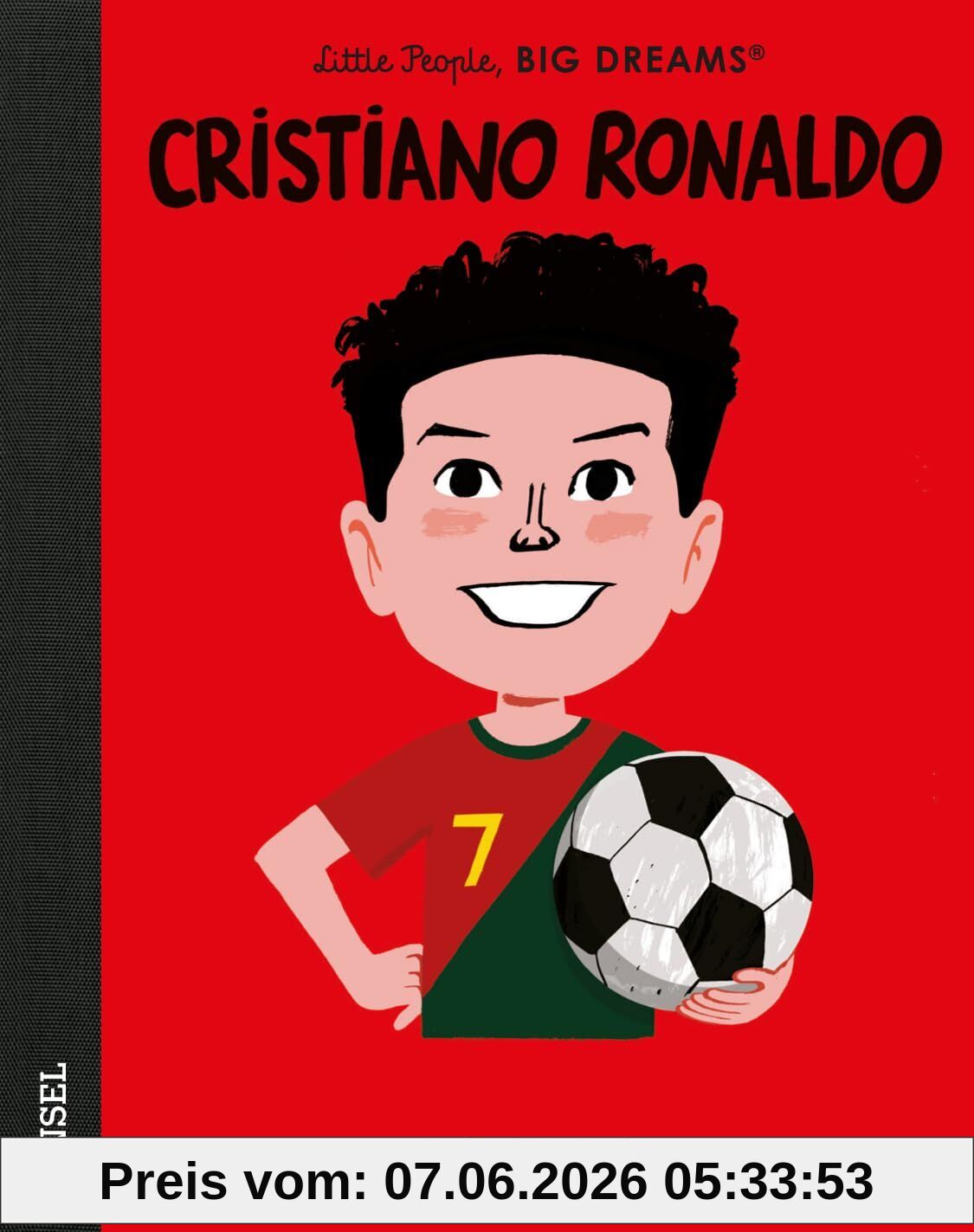Cristiano Ronaldo - Little People, BIG DREAMS (Deutsche Ausgabe)