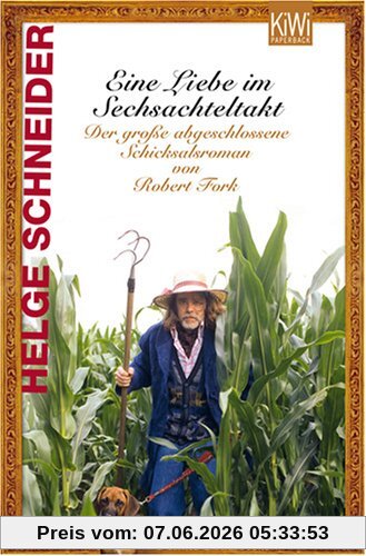 Eine Liebe im Sechsachteltakt: Der große abgeschlossene Schicksalsroman von Robert Fork