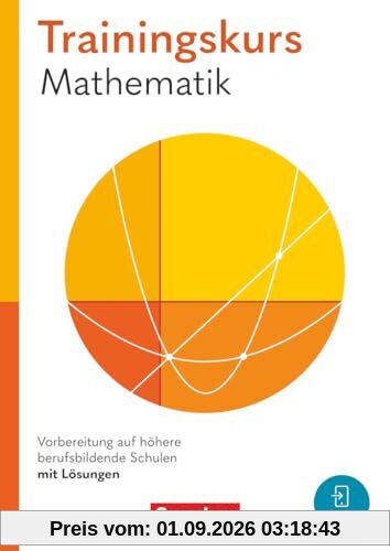 Trainingskurs Mathematik - Vorbereitung auf höhere berufsbildende Schulen - Ausgabe 2024: Schulbuch - Mit Videos und interaktiven Übungen