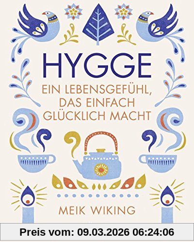 Meik Wiking Hygge - Ein Lebensgefühl, Das Einfach Glücklich Macht
