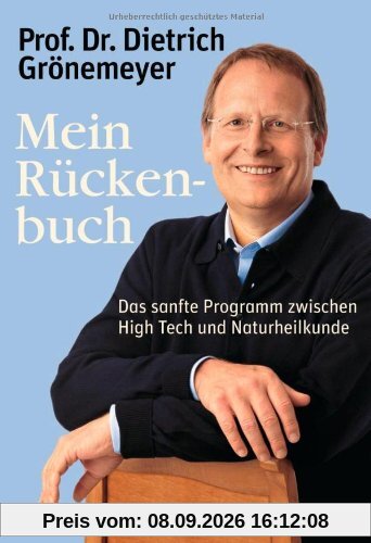 Mein Rückenbuch: Das sanfte Programm zwischen High Tech und Naturheilkunde