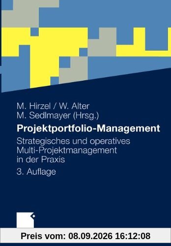 Projektportfolio-Management: Strategisches und operatives Multi-Projektmanagement in der Praxis (German Edition)