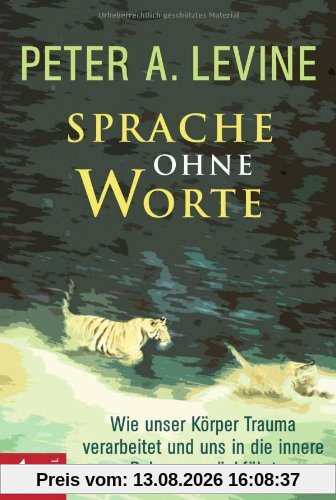 Sprache ohne Worte: Wie unser Körper Trauma verarbeitet und uns in die innere Balance zurückführt