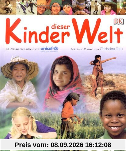 Kinder dieser Welt: In Zusammenarbeit mit UNICEF