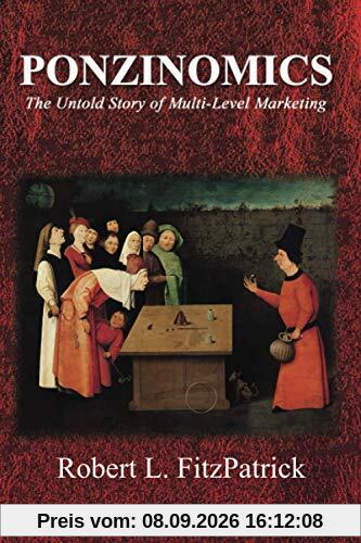 Ponzinomics: The Untold Story of Multi-Level Marketing