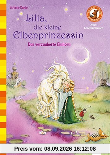 Lilia, die kleine Elbenprinzessin. Das verzauberte Einhorn: Der Bücherbär. Mein LeseBilderbuch. 1. Klasse: