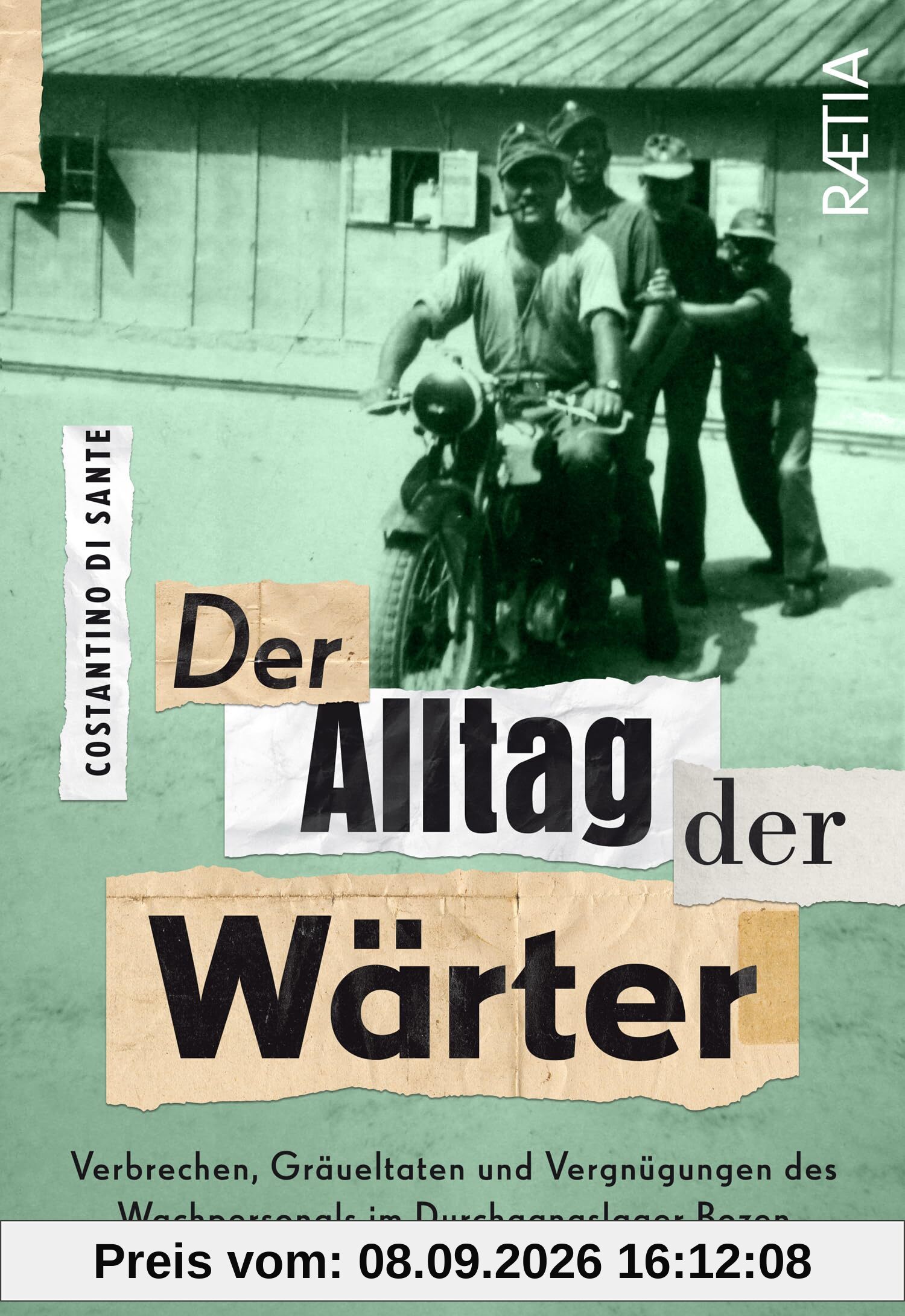 Der Alltag der Wärter: Verbrechen, Gräueltaten und Vergnügungen des Wachpersonals im Durchgangslager Bozen