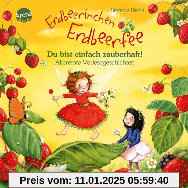 Erdbeerinchen Erdbeerfee. Du bist einfach zauberhaft! Allererste Vorlesegeschichten: Dickes Pappbilderbuch mit Glitzer a