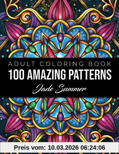 Jade Summer 100 Amazing Patterns, An Adult Coloring Book With Fun, Easy, And Relaxing Coloring Pages