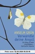 Verwandle deine Angst: Ein Weg zu mehr Lebendigkeit - Spirituelle Impulse