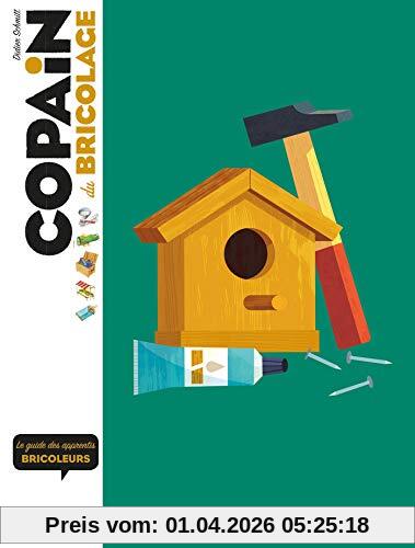 Copain du bricolage : le guide des apprentis bricoleurs