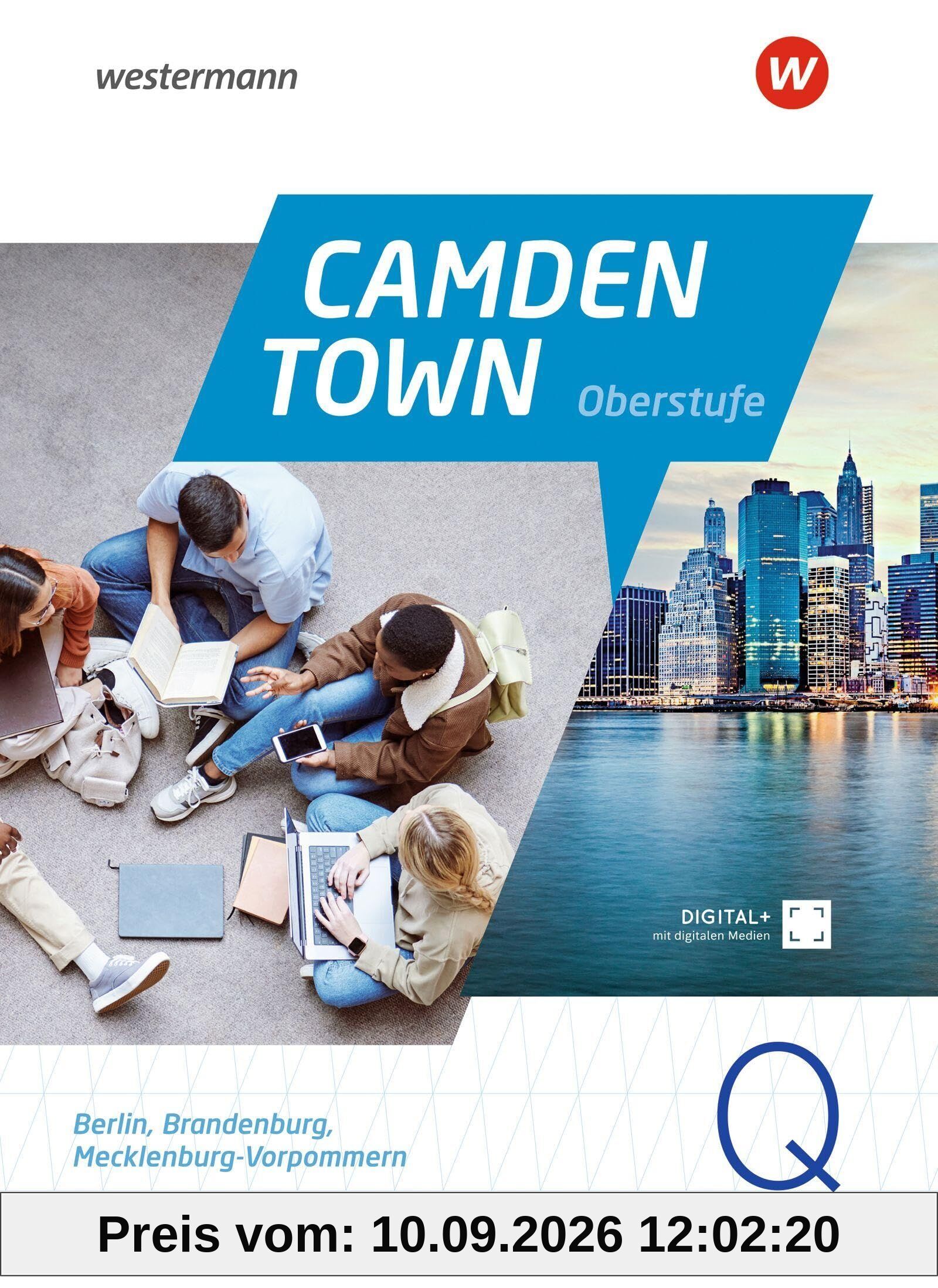 Camden Town Oberstufe. Qualifikationsphase Schulbuch. Für Berlin, Brandenburg, Mecklenburg-Vorpommern