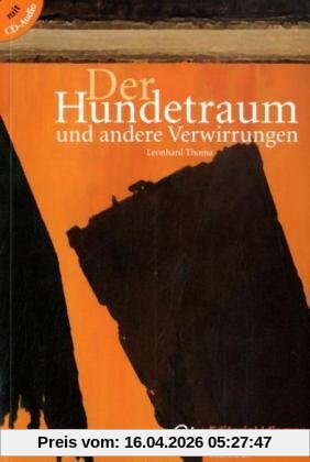 Der Hundetraum und andere Verwirrungen: Deutsch als Fremdsprache / Buch mit Audio-CD: 12 Lesetexte für Lerner der Grundstufe