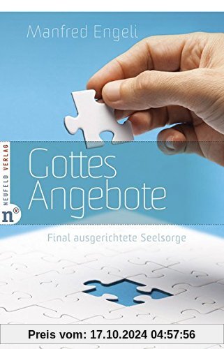 Gottes Angebote: Final ausgerichtete Seelsorge