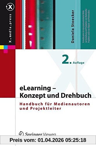 eLearning - Konzept und Drehbuch: Handbuch für Medienautoren und Projektleiter (X.media.press)