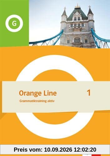 Orange Line 1: Grammatiktraining aktiv Klasse 5 (Orange Line. Ausgabe ab 2022)